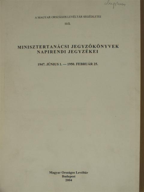 Dinnyés Lajos - Minisztertanácsi jegyzőkönyvek napirendi jegyzékei [antikvár]