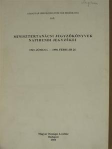 Dinnyés Lajos - Minisztertanácsi jegyzőkönyvek napirendi jegyzékei [antikvár]