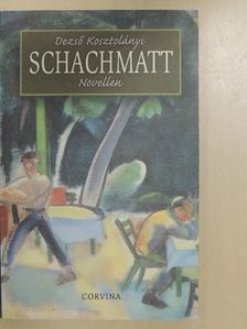 Dezső Kosztolányi - Schachmatt [antikvár]