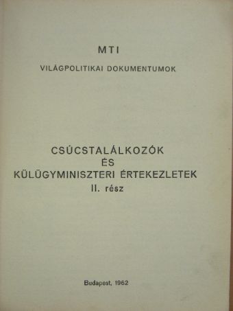 Csúcstalálkozók és külügyminiszteri értekezletek II. [antikvár]