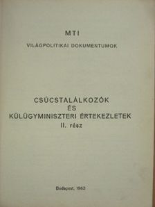 Csúcstalálkozók és külügyminiszteri értekezletek II. [antikvár]