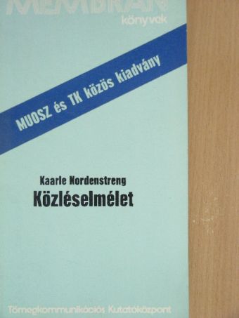 Kaarle Nordenstreng - Közléselmélet [antikvár]