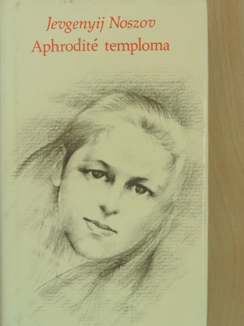 Jevgenyij Noszov - Aphrodité temploma [antikvár]