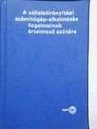 A vállalatirányítási számítógép-alkalmazás fogalmainak értelmező szótára [antikvár]