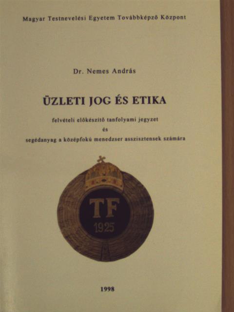 Dr. Nemes András - Üzleti jog és etika [antikvár]
