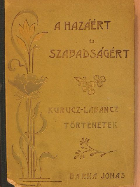 Barna Jónás - A hazáért és szabadságért [antikvár]