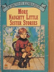 Dorothy Edwards - More naughty Little Sister Stories [antikvár]