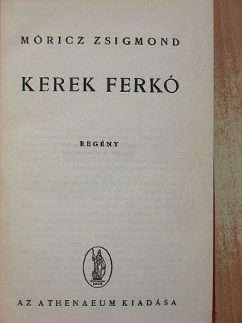 Móricz Zsigmond - Kerek Ferkó [antikvár]