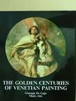 Giuseppe de Logu - The Golden Centuries of Venetian Painting [antikvár]