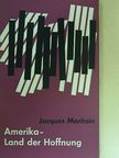 Jacques Maritain - Amerika - Land der Hoffnung [antikvár]