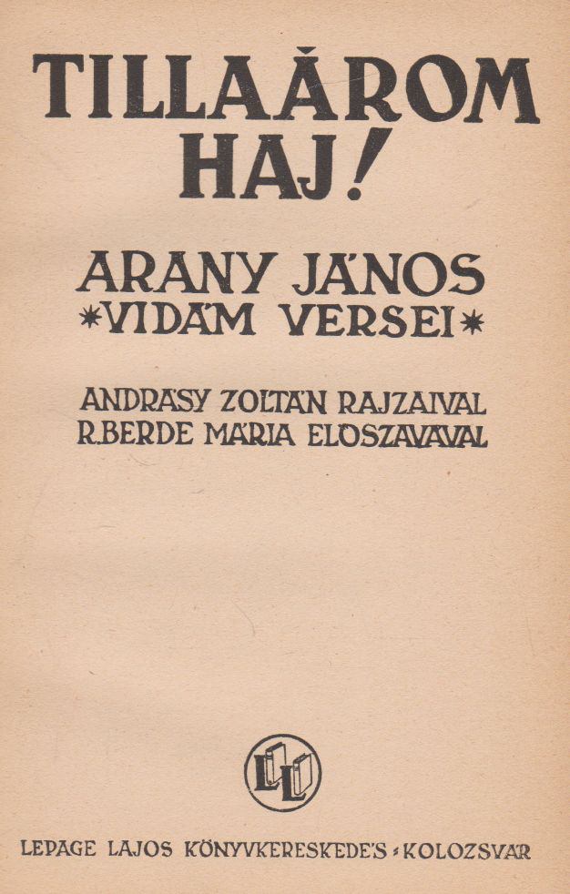 Arany János - Tillaárom Haj! [antikvár]
