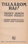 Arany János - Tillaárom Haj! [antikvár]