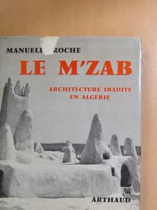 Manuelle Roche - Le M'Zab [antikvár]