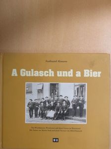 Ferdinand Altmann - A Gulasch und a Bier [antikvár]