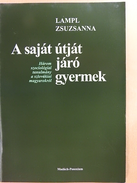 Lampl Zsuzsanna - A saját útját járó gyermek [antikvár]