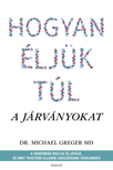 Dr. Michael Greger - Hogyan éljük túl a járványokat