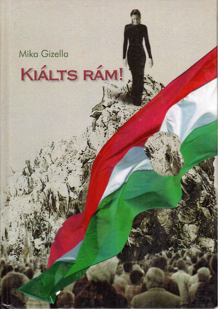 MIKA GIZELLA - Kiálts rám! [antikvár]