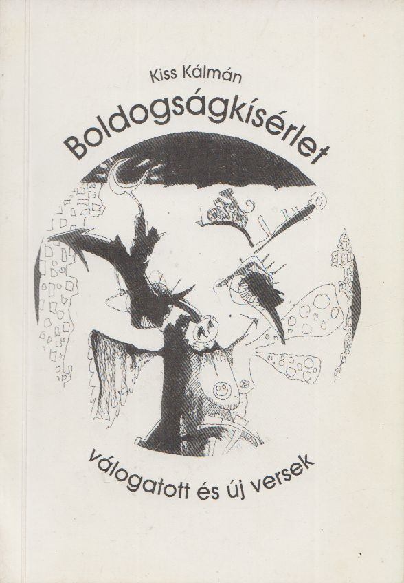 Kiss Kálmán - Boldogságkísérlet [antikvár]