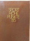 Prof. Dr. Wildor Hollmann - Sport Höhepunkte '85 [antikvár]