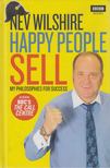 Nev Wilshire - Happy People Sell: My Philosophies for Success [antikvár]