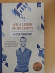 Nick Vujicic - Mein Leben Ohne Limits [antikvár]