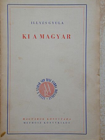 Illyés Gyula - Ki a magyar [antikvár]