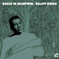 GRANT GREEN - GREEN IS BEAUTIFUL LP GRANT GREEN