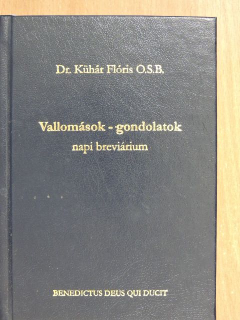 Dr. Kühár Flóris - Vallomások-gondolatok [antikvár]