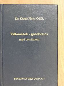 Dr. Kühár Flóris - Vallomások-gondolatok [antikvár]