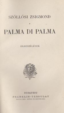 Szőllősi Zsigmond - Palma di palma [antikvár]