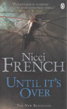 Nicci French - Until It's Over [antikvár]