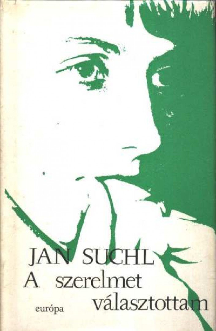 Suchl, Jan - A szerelmet választottam [antikvár]