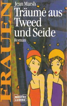 Marsh, Jean - Träume aus Tweed und Seide - Frauen [antikvár]