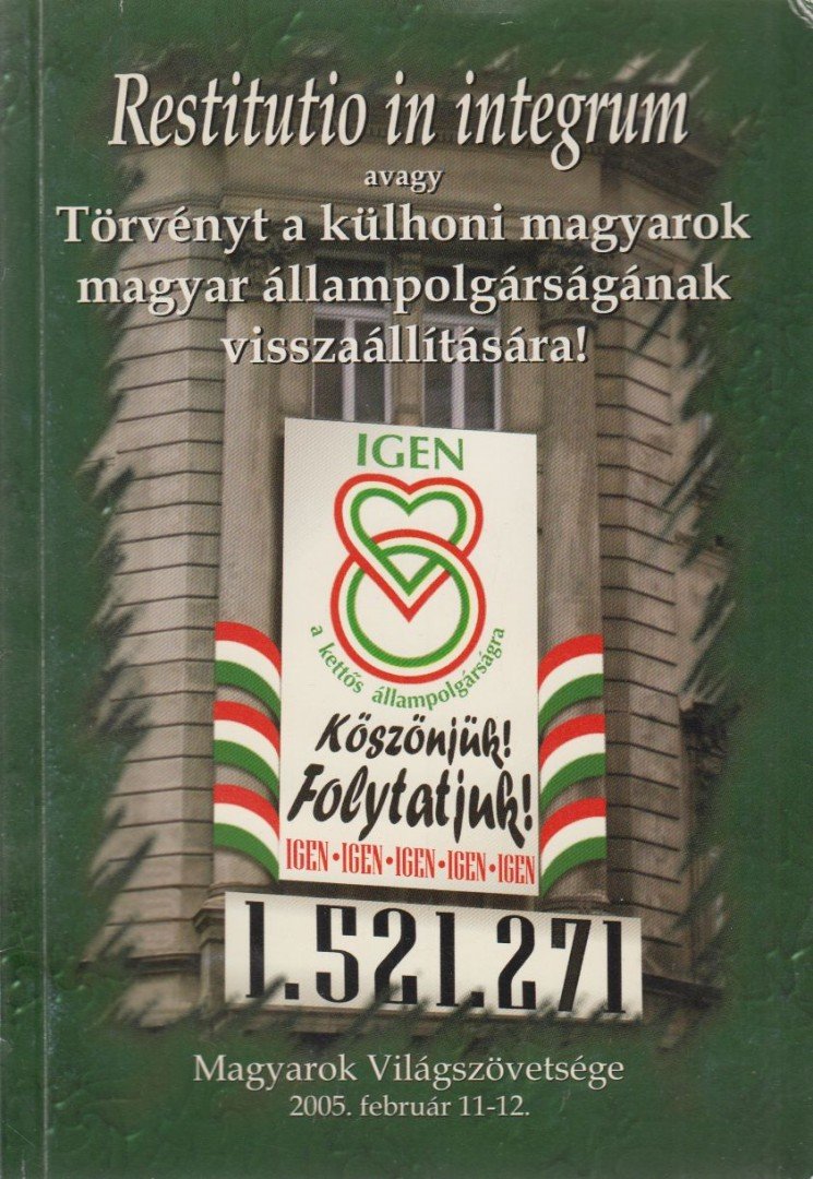 András Imre, Ágoston András, Borbély Imre, Borsos Géza, Gaudi-Nagy Tamás Dr., Kónya-Hamar Sándor, Körömi Attila, Patrubány Miklós, Rácz Sándor, Popély Gyula - Restitutio in integrum [antikvár]