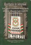 András Imre, Ágoston András, Borbély Imre, Borsos Géza, Gaudi-Nagy Tamás Dr., Kónya-Hamar Sándor, Körömi Attila, Patrubány Miklós, Rácz Sándor, Popély Gyula - Restitutio in integrum [antikvár]