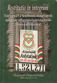 András Imre, Ágoston András, Borbély Imre, Borsos Géza, Gaudi-Nagy Tamás Dr., Kónya-Hamar Sándor, Körömi Attila, Patrubány Miklós, Rácz Sándor, Popély Gyula - Restitutio in integrum [antikvár]