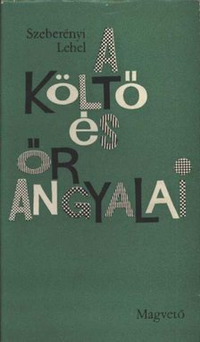 SZEBERÉNYI LEHEL - A költő és őrangyalai [antikvár]