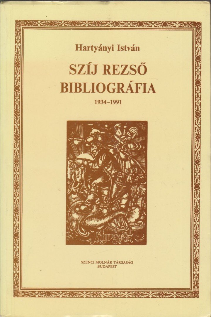 Hartyányi István - Szíj Rezső bibliográfia 1934-1991 [antikvár]
