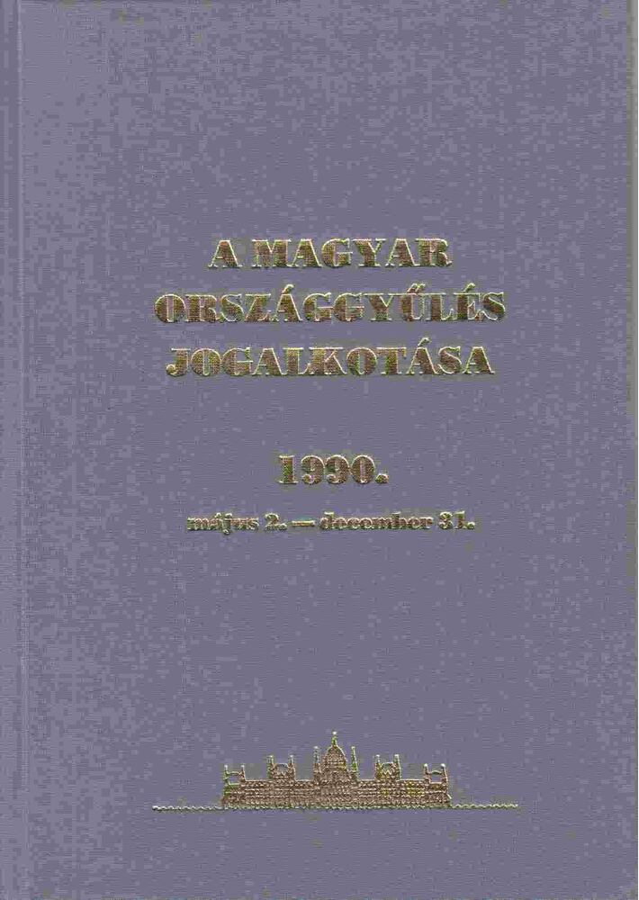 Szabad György - A Magyar országgyűlés jogalkotása 1990. május 2. - december 31. [antikvár]