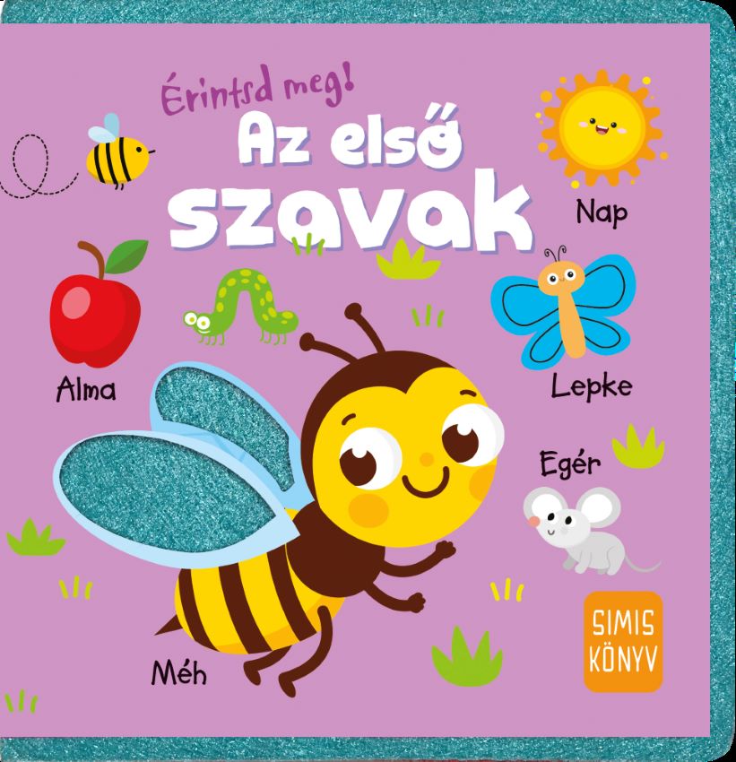 .- - Érintsd meg! - Az első szavak