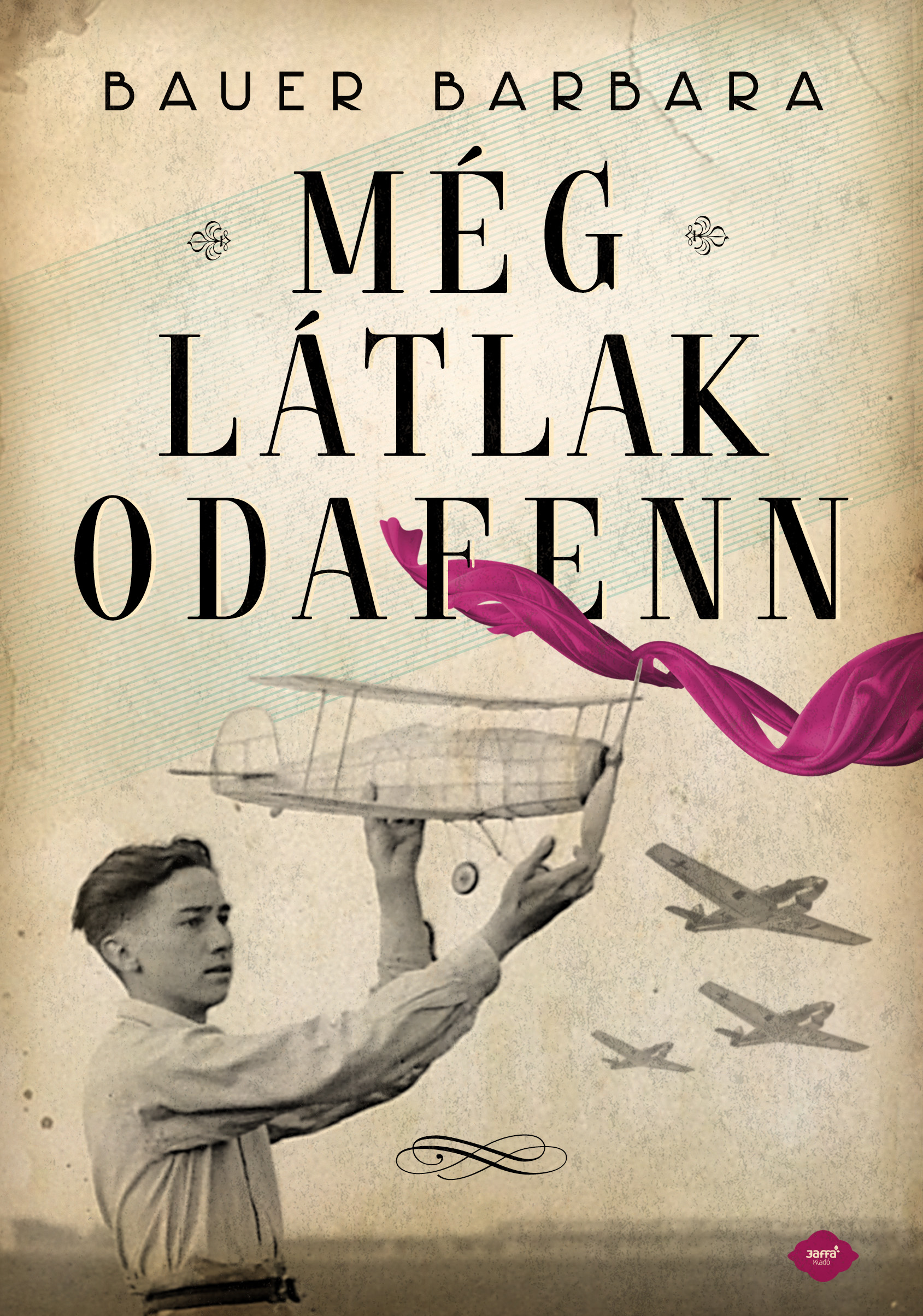 Bauer Barbara - Még látlak odafenn