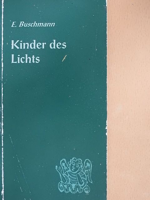 E. Buschmann - Kinder des Lichts [antikvár]