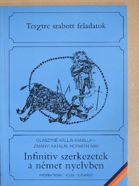 Horváth Iván - Infinitiv szerkezetek a német nyelvben [antikvár]