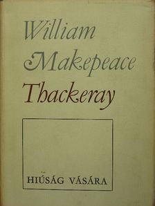 William Makepeace Thackeray - Hiúság vására [antikvár]
