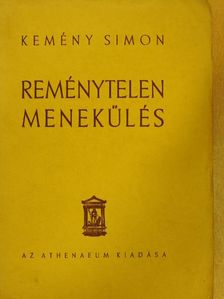 Kemény Simon - Reménytelen menekülés [antikvár]