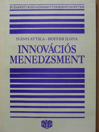 Hoffer Ilona - Innovációs menedzsment [antikvár]