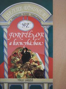Tölli László - Fortélyok a konyhában [antikvár]