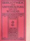 Alwin Römer - Bibliothek der Unterhaltung und des Wissens 1912/12. (gótbetűs) [antikvár]