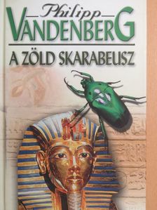 Philipp Vandenberg - A zöld skarabeusz [antikvár]