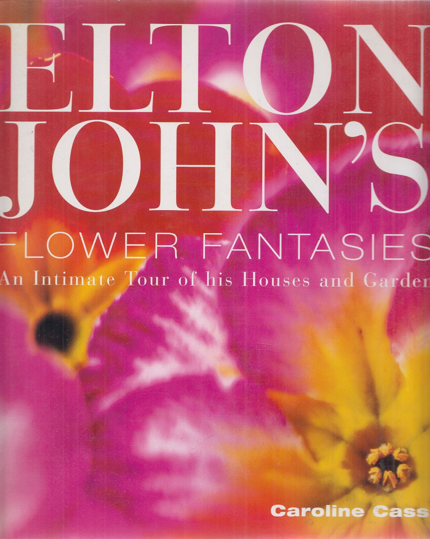 Cass, Caroline - Elton John's Flower Fantasies [antikvár]